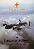 City of Lincoln (PA474)  - A Lancaster at Peace by LEACH, Sqn. Ldr. R. E.